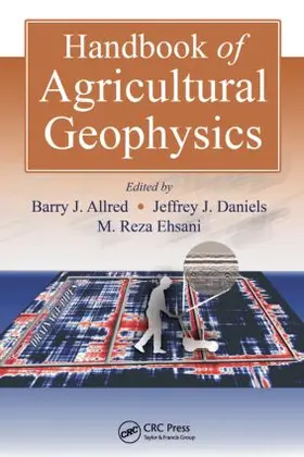 Allred / Daniels / Ehsani | Handbook of Agricultural Geophysics | Buch | 978-0-8493-3728-4 | www.sack.de