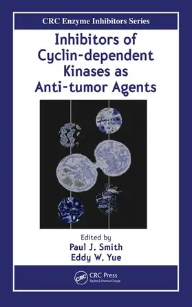 Smith / Yue |  Inhibitors of Cyclin-Dependent Kinases as Anti-Tumor Agents | Buch |  Sack Fachmedien