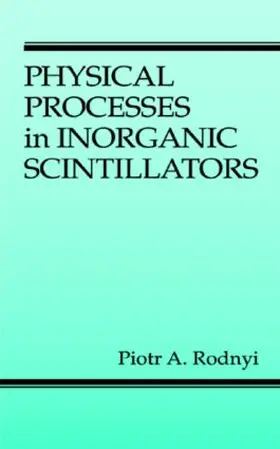 Rodnyi |  Physical Processes in Inorganic Scintillators | Buch |  Sack Fachmedien