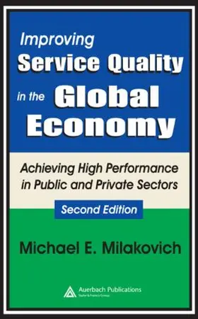 Milakovich / Blanch | Improving Service Quality in the Global Economy | Buch | 978-0-8493-3819-9 | www.sack.de