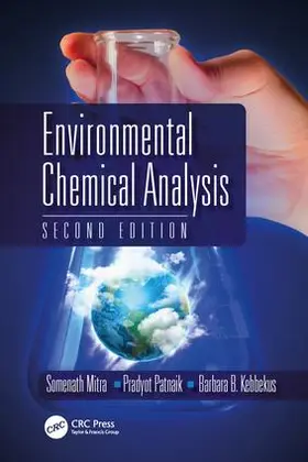 Mitra / Kebbekus | Environmental Chemical Analysis | Buch | 978-0-8493-3838-0 | sack.de