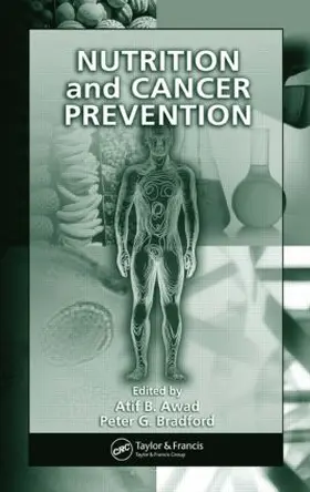 Awad / Bradford | Nutrition and Cancer Prevention | Buch | 978-0-8493-3945-5 | www.sack.de