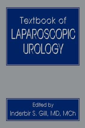 Gill | Textbook of Laparoscopic Urology | Buch | 978-0-8493-3994-3 | sack.de