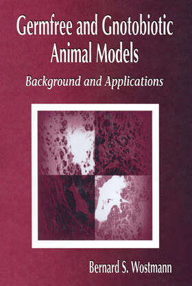 Wostmann | Germfree and Gnotobiotic Animal Models | Buch | 978-0-8493-4008-6 | sack.de