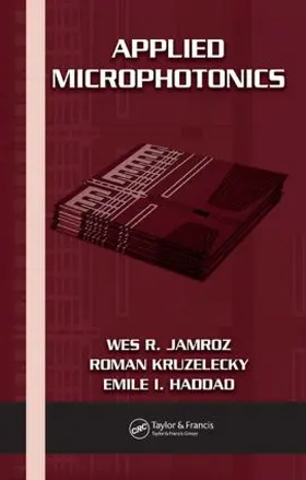 Jamroz / Kruzelecky / Haddad | Applied Microphotonics | Buch | 978-0-8493-4026-0 | www.sack.de