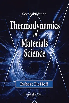 DeHoff | Thermodynamics in Materials Science | Buch | 978-0-8493-4065-9 | www.sack.de