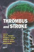 Wakhloo / Gounis / Lieber |  Thrombus and Stroke | Buch |  Sack Fachmedien