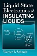 Schmidt |  Liquid State Electronics of Insulating Liquids | Buch |  Sack Fachmedien