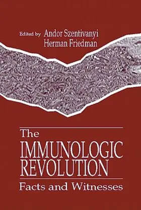 Szentivanyi / Friedman |  The Immunologic Revolution | Buch |  Sack Fachmedien