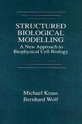 Kraus / Wolf |  Structured Biological Modelling | Buch |  Sack Fachmedien