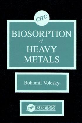 Volesky | Biosorption of Heavy Metals | Buch | 978-0-8493-4917-1 | sack.de