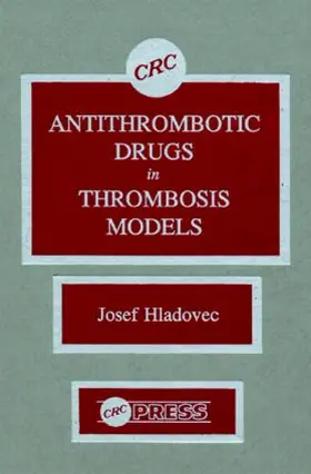 Hladovec |  Antithrombotic Drugs in Thrombosis Models | Buch |  Sack Fachmedien