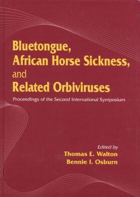 Walton / Osburn | Bluetongue, African Horse Sickness, and Related Orbiviruses | Buch | 978-0-8493-5169-3 | sack.de