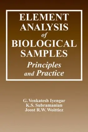 Iyengar / Woittiez / Subramanian | Element Analysis of Biological Samples | Buch | 978-0-8493-5424-3 | www.sack.de