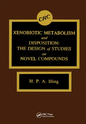 Illing |  Xenobiotic Metabolism and Disposition | Buch |  Sack Fachmedien