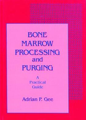 Gee |  Bone Marrow Processing and Purging | Buch |  Sack Fachmedien