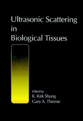 Shung / Thieme |  Ultrasonic Scattering in Biological Tissues | Buch |  Sack Fachmedien