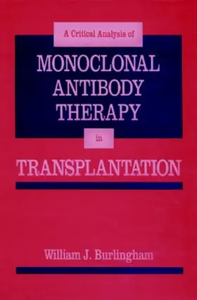Burlingham |  Critical Analysis of Monoclonal Antibody Therapy in Transplantation | Buch |  Sack Fachmedien