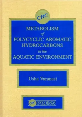 Varanasi |  Metabolism of Polycyclic Aromatic Hydrocarbons in the Aquatic Environment | Buch |  Sack Fachmedien