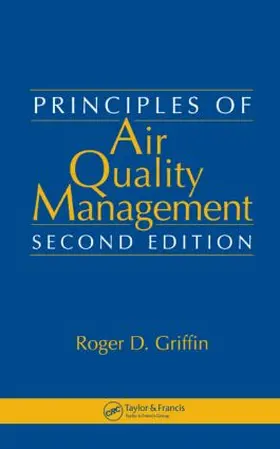 Griffin | Principles of Air Quality Management | Buch | 978-0-8493-7099-1 | www.sack.de