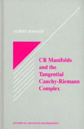 Boggess |  CR Manifolds and the Tangential Cauchy Riemann Complex | Buch |  Sack Fachmedien