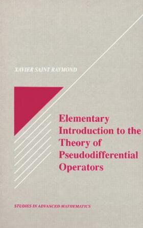 Raymond |  Elementary Introduction to the Theory of Pseudodifferential Operators | Buch |  Sack Fachmedien