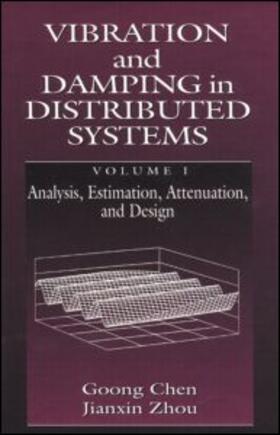 Chen / Zhou |  Vibration and Damping in Distributed Systems, Volume I | Buch |  Sack Fachmedien