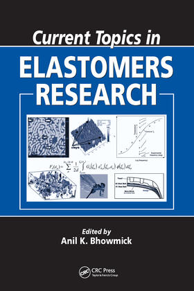 Bhowmick | Current Topics in Elastomers Research | Buch | 978-0-8493-7317-6 | sack.de