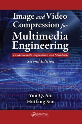 Shi / Sun | Image and Video Compression for Multimedia Engineering | Buch | 978-0-8493-7364-0 | sack.de