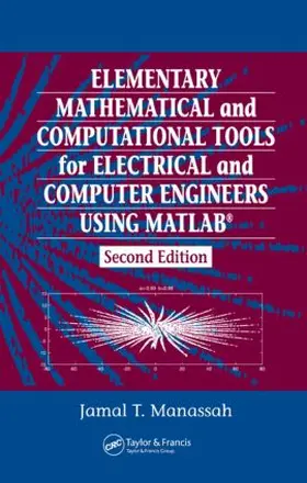 Manassah | Elementary Mathematical and Computational Tools for Electrical and Computer Engineers Using MATLAB | Buch | 978-0-8493-7425-8 | www.sack.de