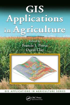 Pierce / Clay |  GIS Applications in Agriculture | Buch |  Sack Fachmedien