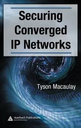 Macaulay |  Securing Converged IP Networks | Buch |  Sack Fachmedien