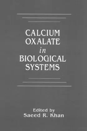 Khan | Calcium Oxalate in Biological Systems | Buch | 978-0-8493-7673-3 | www.sack.de