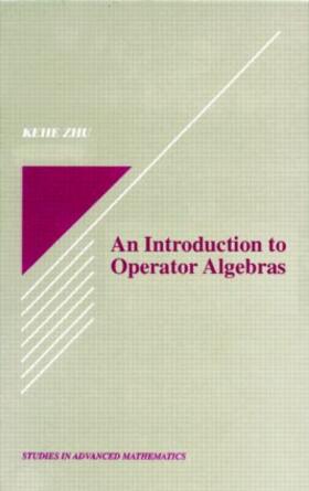 Zhu |  An Introduction to Operator Algebras | Buch |  Sack Fachmedien