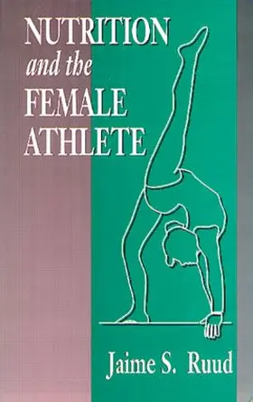 Ruud |  Nutrition and the Female Athlete | Buch |  Sack Fachmedien