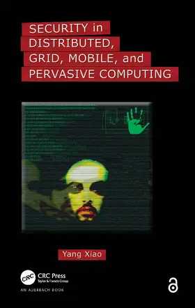 Xiao |  Security in Distributed, Grid, Mobile, and Pervasive Computing | Buch |  Sack Fachmedien