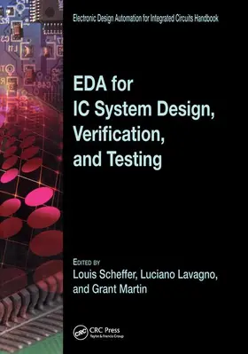 Scheffer / Lavagno / Martin |  EDA for IC System Design, Verification, and Testing | Buch |  Sack Fachmedien