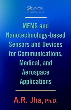 Jha |  MEMS and Nanotechnology-Based Sensors and Devices for Communications, Medical and Aerospace Applications | Buch |  Sack Fachmedien