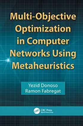Donoso / Fabregat |  Multi-Objective Optimization in Computer Networks Using Metaheuristics | Buch |  Sack Fachmedien
