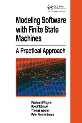 Wagner / Schmuki / Wolstenholme |  Modeling Software with Finite State Machines | Buch |  Sack Fachmedien
