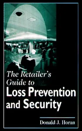 Horan |  The Retailer's Guide to Loss Prevention and Security | Buch |  Sack Fachmedien
