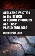 Smith |  Analyzing Friction in the Design of Rubber Products and Their Paired Surfaces | Buch |  Sack Fachmedien