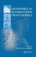 Kumar |  Ergonomics for Rehabilitation Professionals | Buch |  Sack Fachmedien