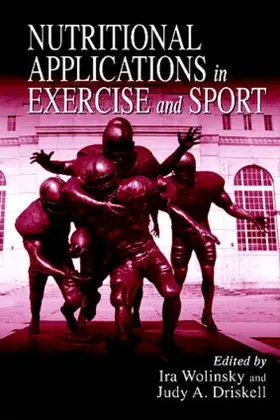 Wolinsky / Driskell | Nutritional Applications in Exercise and Sport | Buch | 978-0-8493-8199-7 | www.sack.de