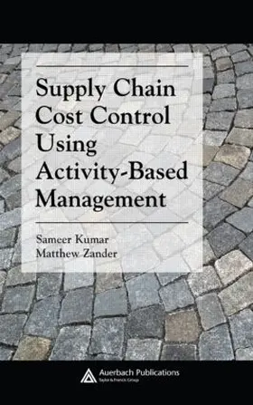 Zander | Supply Chain Cost Control Using Activity-Based Management | Buch | 978-0-8493-8215-4 | sack.de