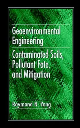 Yong | Geoenvironmental Engineering | Buch | 978-0-8493-8289-5 | www.sack.de