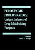 Moody |  Peroxisome Proliferators | Buch |  Sack Fachmedien