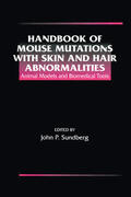 Sundberg |  Handbook of Mouse Mutations with Skin and Hair Abnormalities | Buch |  Sack Fachmedien