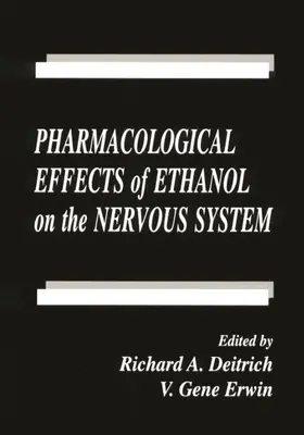 Deitrich / Erwin | Pharmacological Effects of Ethanol on the Nervous System | Buch | 978-0-8493-8389-2 | sack.de