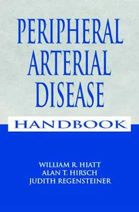 Hiatt / Regensteiner / Hirsch |  Peripheral Arterial Disease Handbook | Buch |  Sack Fachmedien